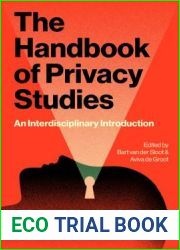 The Handbook of Privacy Studies: An Interdisciplinary Introduction