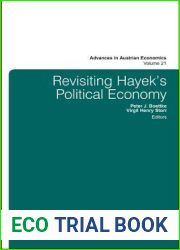 Revisiting Hayek|s Political Economy (Advances in Austrian Economics, 21)