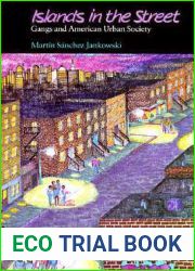 Islands in the Street: Gangs and American Urban Society