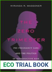 The Zero Trimester