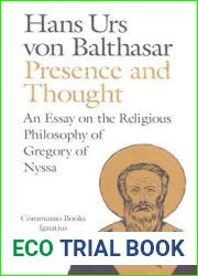 Presence and Thought: Essay on the Religious Philosophy of Gregory of Nyssa (A Communio Book)