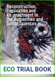 Reconstruction, Replication and Re-enactment in the Humanities and Social Sciences