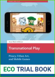 Transnational Play: Piracy, Urban Art, and Mobile Games (Games and Play)