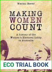 Making Women Count: A History of the Women|s Electoral Lobby