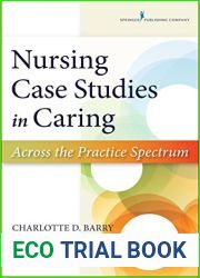 Nursing Case Studies in Caring: Across the Practice Spectrum
