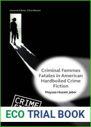 Criminal Femmes Fatales in American Hardboiled Crime Fiction (Crime Files)