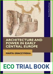Architecture and Power in Early Central Europe (Beyond Medieval Europe)