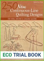 250 New Continuous-Line Quilting Designs: For Hand, Machine and Longarm Quilters