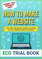 Funny You Should Ask: How to Make a Website: The 100% Not Boring Guide to Setting Up Your Website with WordPress (Funny You Should Ask: Breaking Down Internet Marketing, Publishing, SEO and More)