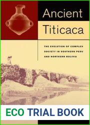 Ancient Titicaca: The Evolution of Complex Society in Southern Peru and Northern Bolivia