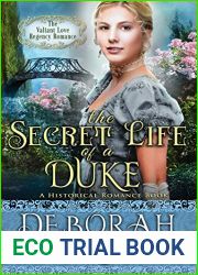 The Secret Life of a Duke (The Valiant Love Regency Romance) (A Historical Romance Book)