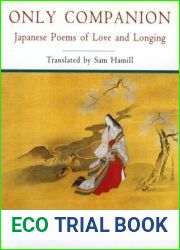 Only Companion: Japanese Poems of Love and Longing (Shambhala Centaur Editions)