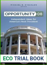 Opportunity 08: Independent Ideas for America|s Next President