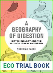 A Geography of Digestion: Biotechnology and the Kellogg Cereal Enterprise
