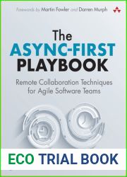The Async-First Playbook: Remote Collaboration Techniques for Agile Software Teams