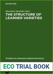 The Structure of Learner Varieties (Studies on Language Acquisition) (Studies on Language Acquisition [Sola])