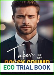 Taken By My Bossy Grump: An Enemies to Lovers Billionaire Romance