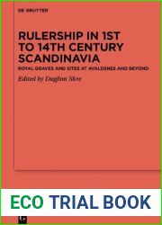 Rulership in 1st to 14th Century Scandinavia: Royal Graves and Sites at Avaldsnes and Beyond (Reallexikon Der Germanischen Altertumskunde - … der Germanischen Altertumskunde, 114)