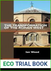 The Transformation of the Roman West (Past Imperfect) (English and Latin Edition)
