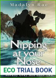 Nipping at Your Nose: Morally Gray Men Novella Series Book 2 (Madalyn|s Morally Gray Men)