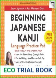 Beginning Japanese Kanji Language Practice Pad eBook: Learn Japanese in Just Minutes a Day! (Ideal for Jlpt N5 and AP Exam Review)