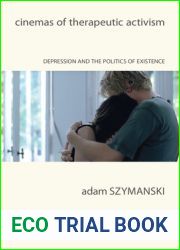 Cinemas of Therapeutic Activism: Depression and the Politics of Existence