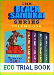 The Black Samurai Series Volume One: Black Samurai, The Golden Kill, Killer Warrior, and The Deadly Pearl