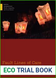 Fault Lines of Care: Gender, HIV, and Global Health in Bolivia (Medical Anthropology)