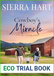 Cowboy|s Miracle: A Walker Family Novel (Hope Valley Ranch Sweet Romance Book 4)
