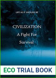 Civilization - A Fight for Survival: Life as It Should Be