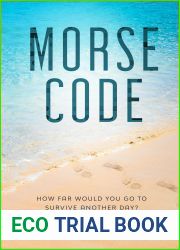 Morse Code: How far would you go to survive another day?