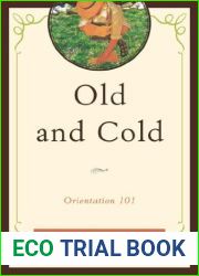 Old and Cold: Orientation 101