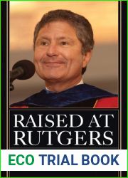 Raised at Rutgers: A President|s Story (Rivergate Regionals Collection)
