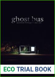 Ghost Bus: Tales from Wellington|s dark side