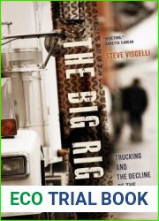 The Big Rig: Trucking and the Decline of the American Dream