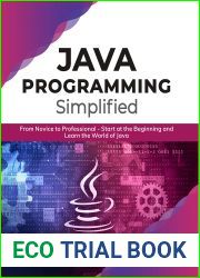 JAVA Programming Simplified: From Novice to Professional- Start at the Beginning and Learn the World of Java