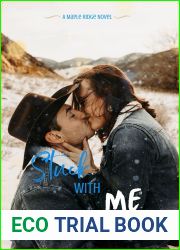 Stuck with Me: A Small Town Enemies to Lovers Romance (Maple Ridge Book 2)