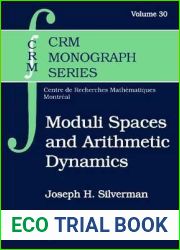 Moduli Spaces and Arithmetic Dynamics (CRM Monograph Series) (CRM Monograph Series, 30)