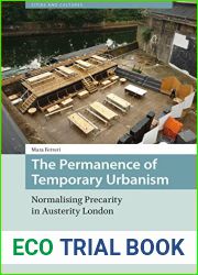 The Permanence of Temporary Urbanism: Normalising Precarity in Austerity London