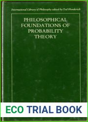 Philosophical Foundations of Probability Theory (International library of philosophy)