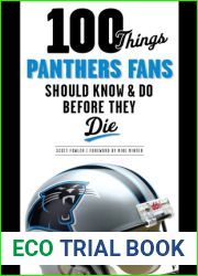 100 Things Panthers Fans Should Know and Do Before They Die (100 Things…Fans Should Know)