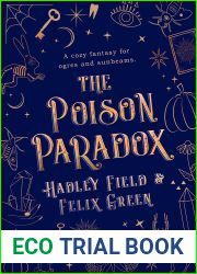 The Poison Paradox: A (Mostly) Cozy Fantasy for Ogres and Sunbeams