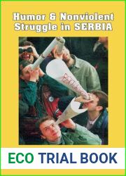 Humor and Nonviolent Struggle in Serbia (Syracuse Studies on Peace and Conflict Resolution)