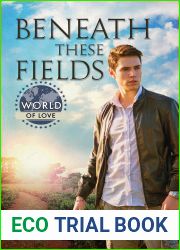 Beneath These Fields
