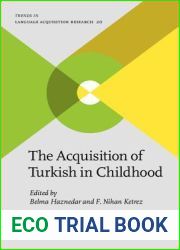 The Acquisition of Turkish in Childhood (Trends in Language Acquisition Research)