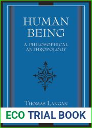 Human Being: A Philosophical Anthropology (Volume 1)