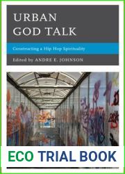 Urban God Talk: Constructing a Hip Hop Spirituality