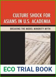 Culture Shock for Asians in U.S. Academia: Breaking the Model Minority Myth