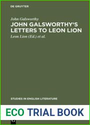 John Galsworthy|s letters to Leon Lion (Studies in English Literature)