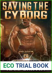 Saving The Cyborg (Cyborg Redemption #2)